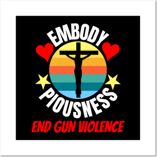 Embody Piousness End Gun Violence Retro Sunset Christian Cross Religious Posters and Art